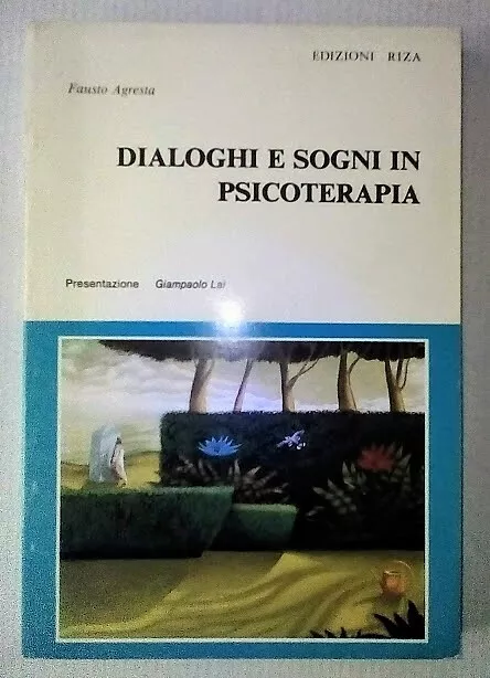 DIALOGHI E SOGNI IN PSICOTERAPIA di F. AGRESTA - EDIZIONI RIZA 1988 SUPERPREZZO