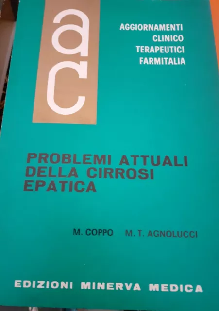 Problemi Attuali Della Cirrosi Epatica di M.Coppo - M.T. Agnolucci