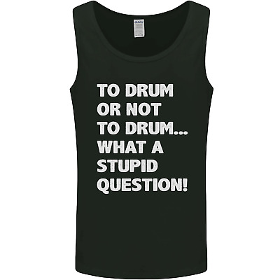 To Drum or Not to? What a Stupid Question Mens Vest Tank Top