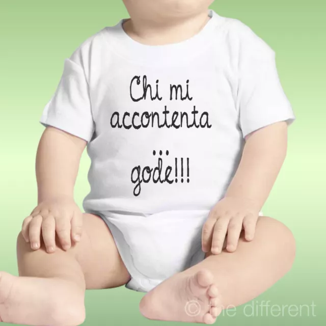 Body Neonato Unisex Frase Divertente Chi Mi Accontenta … Gode Idea Regalo