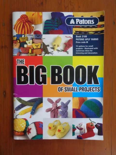 Patons Knitting Pattern # 2108 - The Big Book Of Small Projects - 74 Options