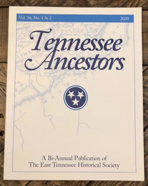 2020 Tennessee Ancestors: East TN Historical Society, Family Genealogy Journal