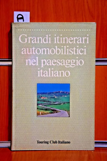 Grandi itinerari automobilistici nel paesaggio italiano TCI da Collezione