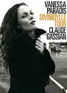 Vanessa Paradis : Divinidylle Tour von Gassian, Claude | Buch | Zustand sehr gut