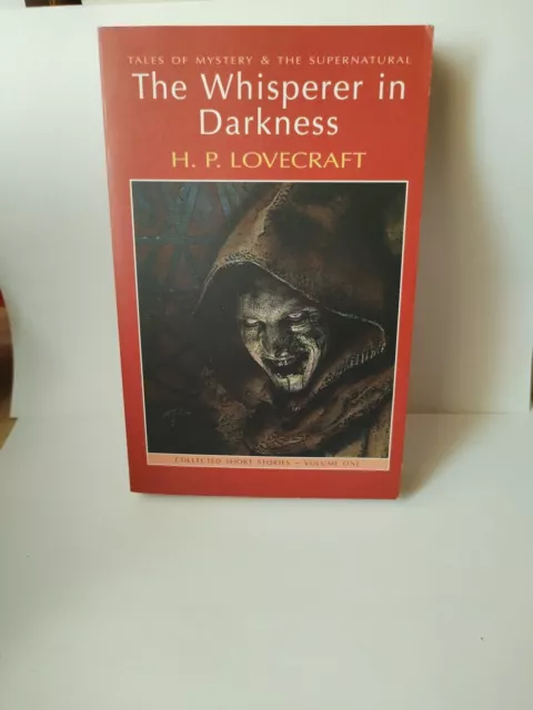 The Whisperer in Darkness: Collected Stories Volume One by H. P. Lovecraft