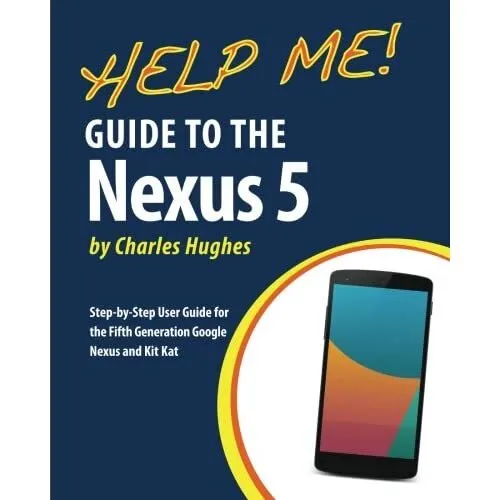 Help Me! Guide to the Nexus 5: Step-By-Step User Guide  - Trade Paperback (Us) ,