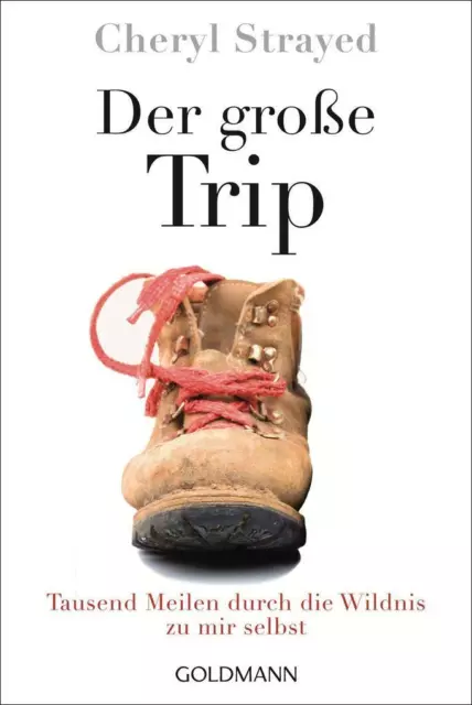 Der große Trip | Cheryl Strayed | 2014 | deutsch | Wild