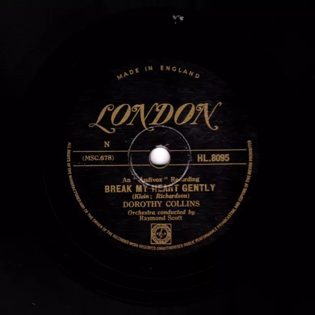 Dorothy Collins 78 Break My Heart Gently / End Of A Dream Gold London Hl 8095 E+