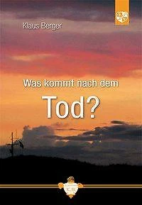 Was kommt nach dem Tod? Klaus Berger Taschenbuch Deutsch 2014 Bernardus Verlag