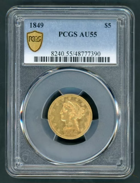 1849 Liberty Head Gold $5 Dollar Graded Pcgs Au55 (126)