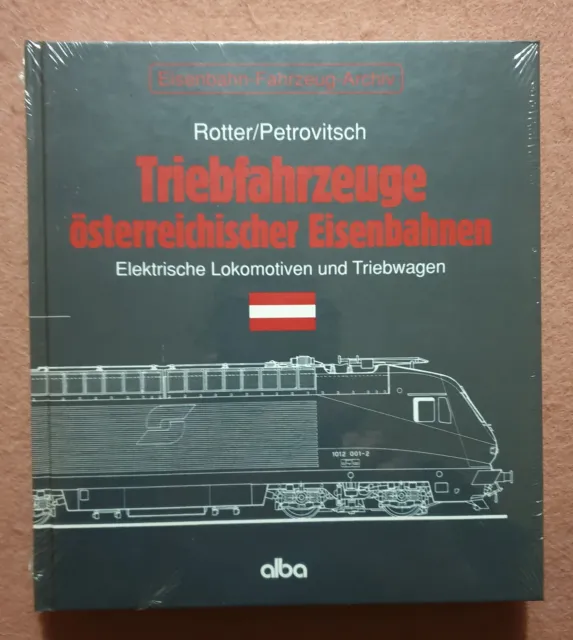Triebfahrzeuge österreichischer Eisenbahnen - Elektr. Lokomotiven & Triebwagen