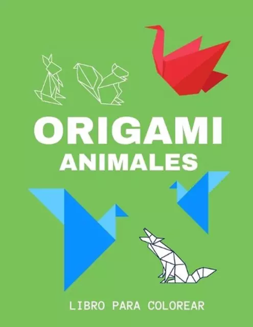 Origami Animales - Libro Para Colorear: Un Regalo para Ni?os y Ni?as, Adolescente