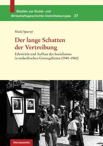 Der Lange Schatten Der Vertreibung: Ethnizitat , Spurny, Hofmann Hardcover*.