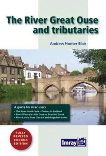 River Great Ouse and Tributaries by Hunter-Blair, Andrew Spiral bound Book The