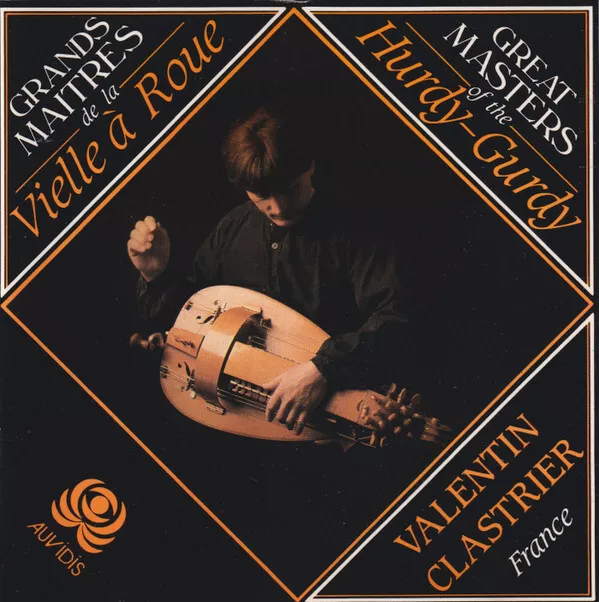 Grands Maîtres De La Vielle À Roue = Great Masters Of The Hurdy-Gurdy: Valentin