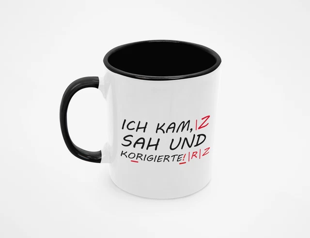 "Ich kam, sah und korrigierte" - Kaffeetasse / Geschenk / Familie