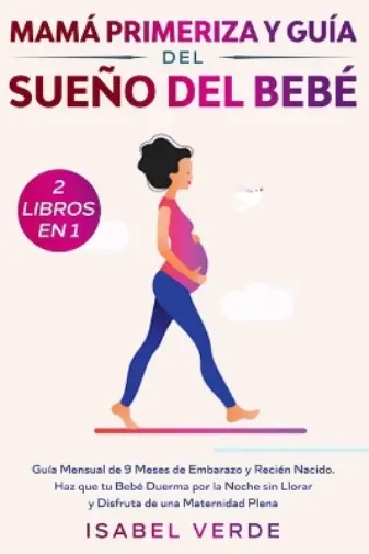 Isabel Verde Mamá primeriza y guía del sueño del bebé- 2 libros en 1 (Poche)