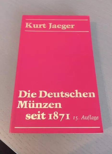 Kurt Jaeger: Die Deutschen Münzen seit 1871 (15. Auflage 1991)