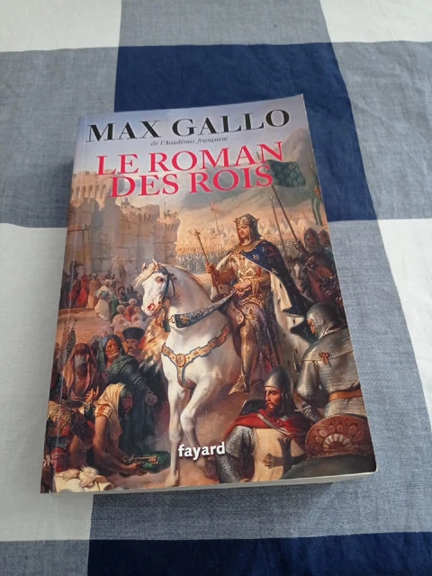 Le Roman Des Rois, Max Gallo