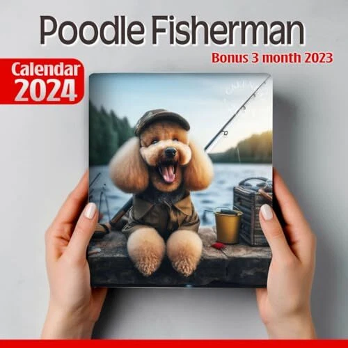 POODLE FISHERMAN CALENDAR 2024 Jan 2024 to Dec 2024 Bonus 3 Months last