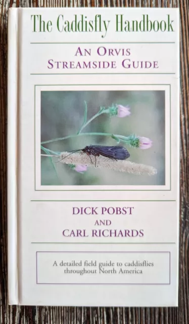 Orvis Streamside Guide:The Caddisfly Handbook by Dick Pobst & Carl Richards 1st.