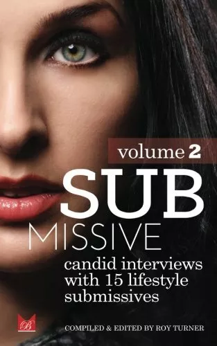 Submissive Volume 2: Candid interviews with 15 real life submissives.New<|,<|