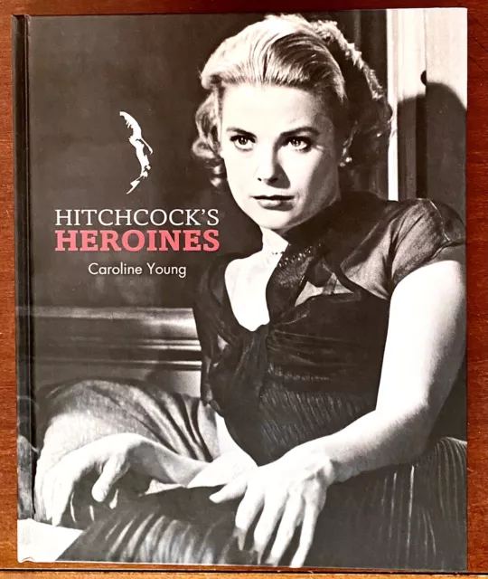 Hitchcock's Heroines, Brand New Hardcover, Large Format 9.5” x 11.5” x 192 pages