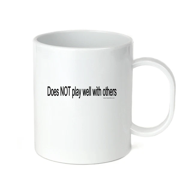 Coffee Cup Travel Mug 11 15 Oz Does NOT Play Well With Others Funny Attitude