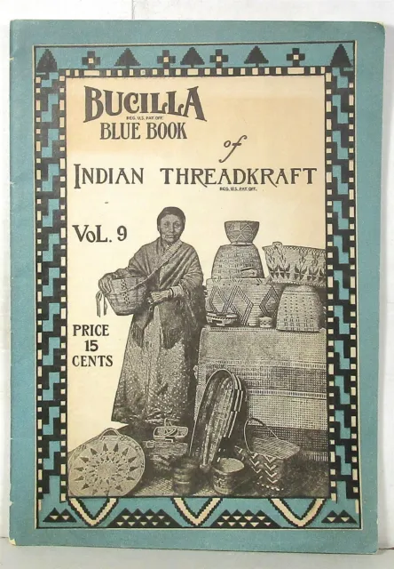 Cestería: Mira Treadway, 1917 Bucilla Blue Book of Indian Threadkraft Vol. 9