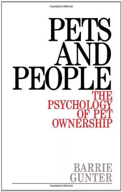 Pets and People : The Psychology of Pet Ownership Paperback Barri