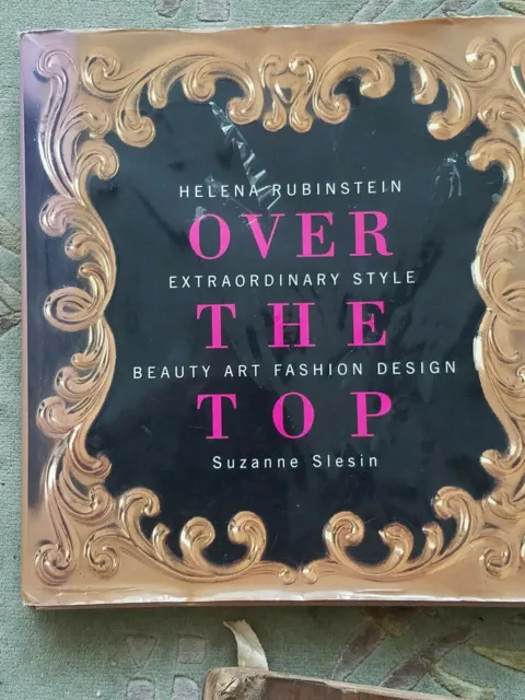 Over the Top : Helena Rubinstein, Extraordinary Style, Beauty, Art, Fashion, ...