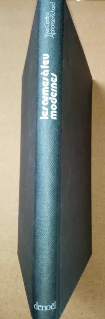 Les armes à feu modernes - Yves Cadiou & Alphonse Richard. Livre illustré