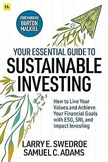 Your Essential Guide to Sustainable Investing: How ... | Buch | Zustand sehr gut