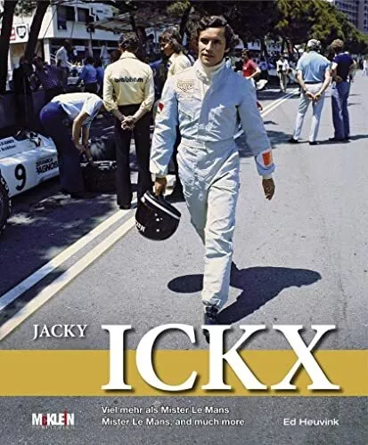 Jacky Ickx: Mister Le Mans, and Much More, Heuvink, Ed