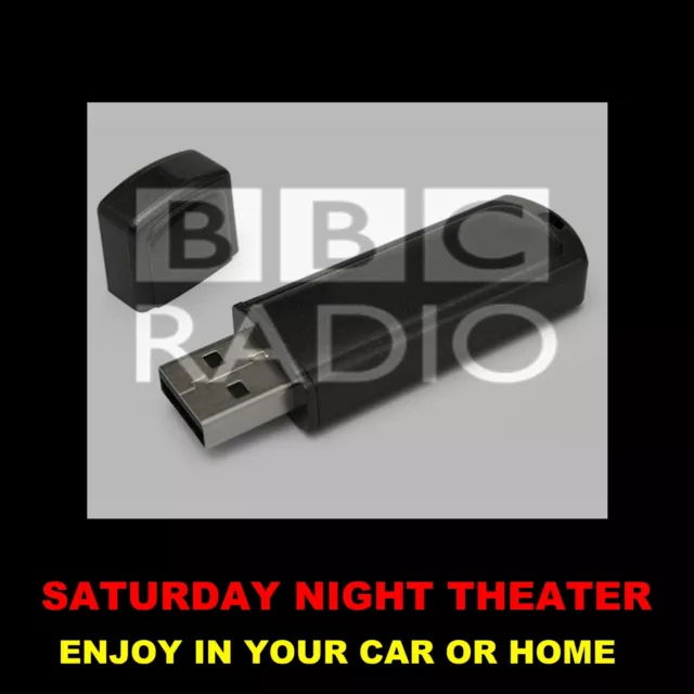 SATURDAY NIGHT THEATRE. 204 x 90-MINUTE BBC RADIO SHOWS ON A USB FLASH DRIVE!