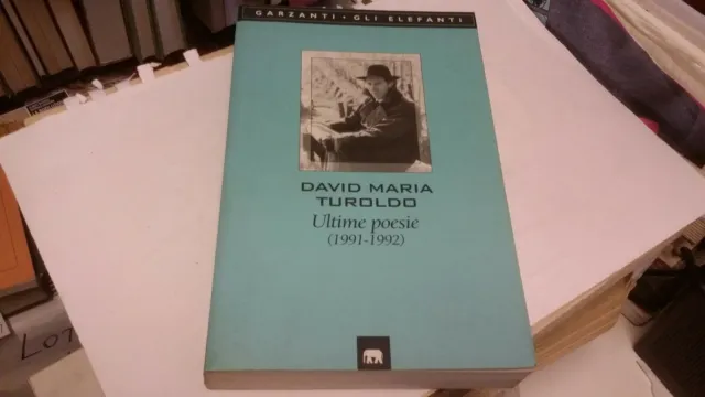 DAVID MARIA TUROLDO - ULTIME POESIE 1991/1992 - GARZANTI, 2mg22