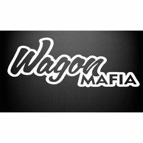 Wagon mafia Sticker Decal Bagged Coilovers Stance Lowered Illest v8 JDM