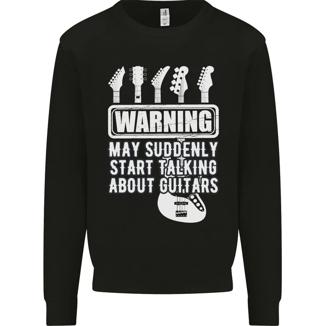 May Start Talking About Guitars Guitarist Kids Sweatshirt Jumper