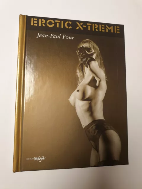 Erotic X-Treme, Aktfotografie Bildband von Jean-Paul Four, Edition Skylight