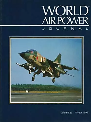 World Air Power Journal, Vol. 23, Winter 1995 : Focus Aircraft: Mit... Paperback