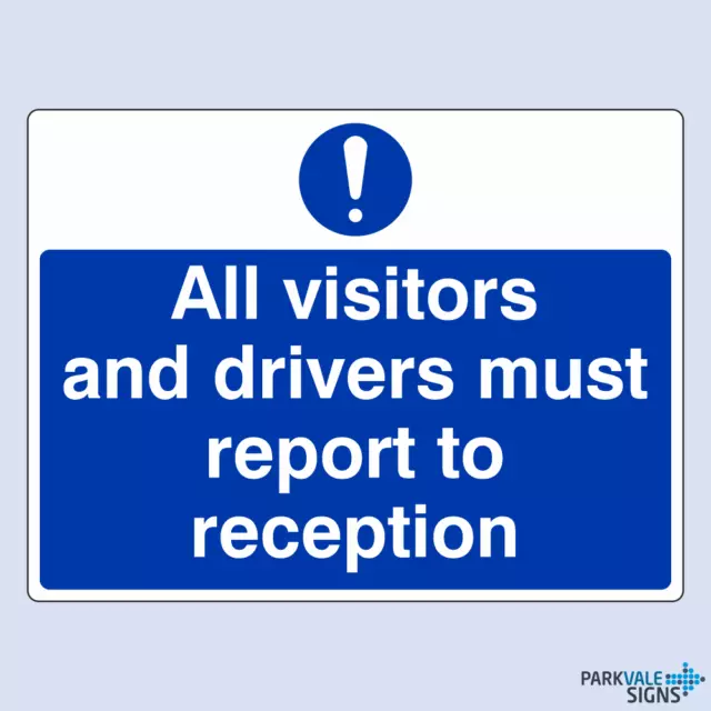 All Visitors And Drivers Must Report To Reception Safety Sign (large)