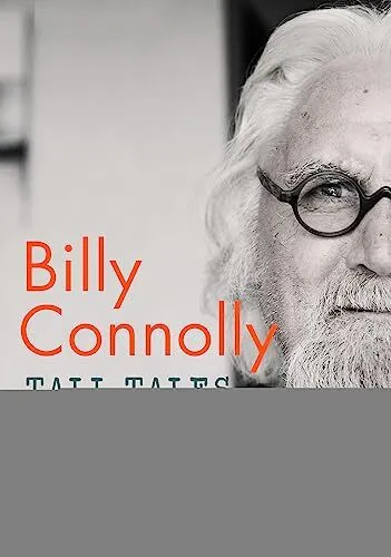 Tall Tales and Wee Stories: The Best of Billy Connolly by Connolly, Billy