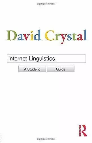 Internet Linguistics: A Student Guide by Crystal, David 0415602718 FREE Shipping