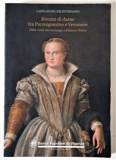 PERFETTO Ritratti di dame fra Parmigianino e Veronese