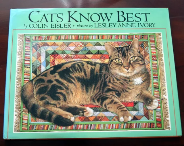 CATS KNOW BEST by Colin Eisler, Lesley Anne Ivory 1988 HC/DJ Very Good Condition