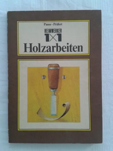 Heimwerker 1x1 der Holzarbeiten Fachbuch DDR 1983
