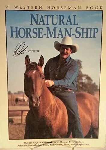 Natural Horsemanship (Western Horseman Books) by Pat Parelli 6 Keys Softcover