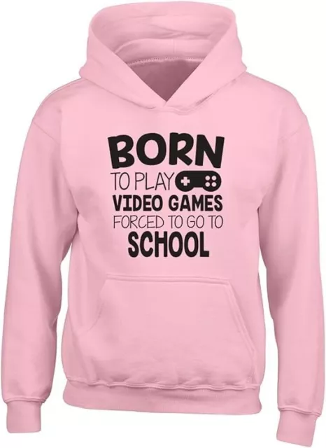 Born to Play Video Games Forced to School - Hooded Top Hoodie - Pink - Kids -M