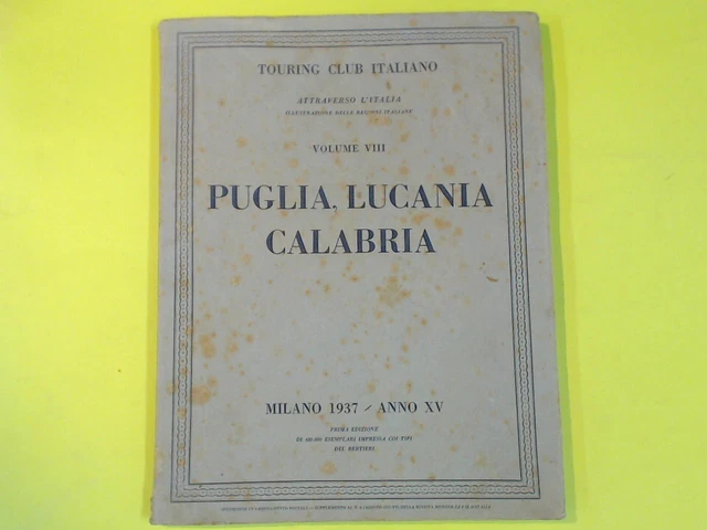 PUGLIA LUCANIA CALABRIA Attraverso L'italia Vol Viii Touring Club