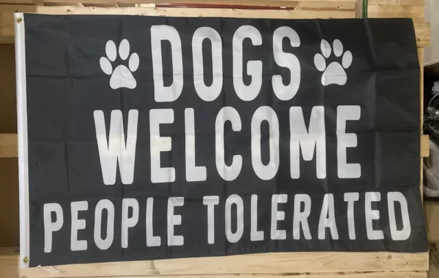 Dogs Welcome People Tolerated Flag FREE SHIP Mans Best Friend Paws USA Sign 3x5’